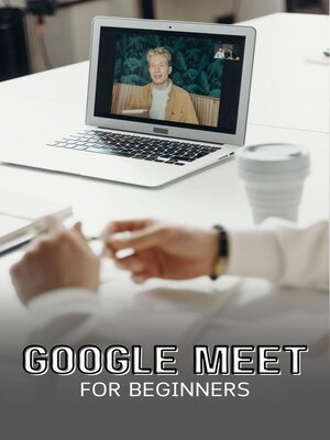 cover image of Google Meet For Beginners